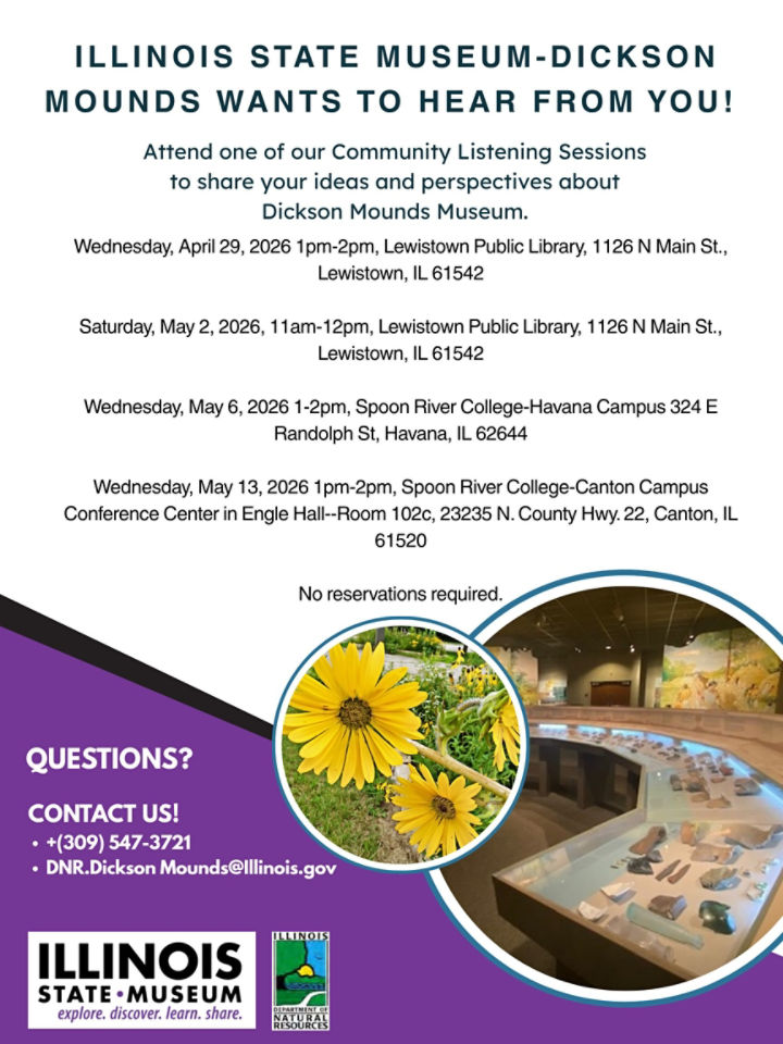 Flyer for Dickson Mounds Museum Community Listening Sessions with text descriptions of upcoming sessions and photos of a flower and the museum exhibits at the museum